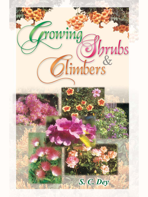 Title details for Growing Shrubs and Climbers by S.C Dey - Available